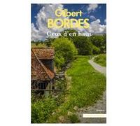 Ceux d'en haut Gilbert Bordes (Auteur)
