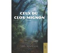 Ceux du clos-mignon Joël Pénicaud (Auteur), Collectif (Auteur)