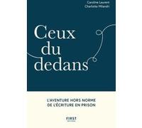Ceux du dedans - L'aventure hors norme de l'écriture en prison