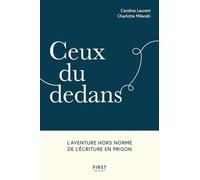 Ceux du dedans - L'aventure hors norme de l'écriture en prison