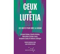 Ceux Du Lutetia - Des Mots Pour Dire La Shoah