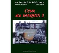 Ceux du Maquis - Béatrice Detivaud - La Veytizou - broché - Essai