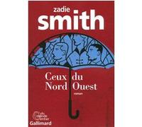 Zadie Smith – Ceux du Nord-Ouest – Traduction Emmanuelle et Philippe Aronson – Broché (Gallimard)