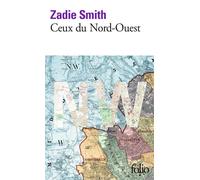 Zadie Smith – Ceux du Nord-Ouest – Roman – Gallimard Poche