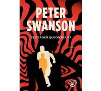 Ceux pour qui on meurt Peter Swanson (Auteur)