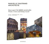 Ceux que j'ai (déjà) construits Those I have (already) built - Manuelle Gautrand - Archibooks - broché - Essai