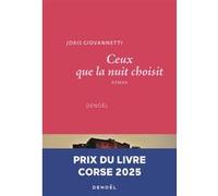 Joris Giovannetti – Ceux que la nuit choisit – Roman – Broché