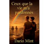 Ceux que la vie m'a pardonnés - Dario Mint - Bookelis - broché - Biographie