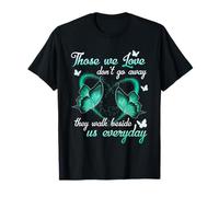 Ceux Que Nous Aimons ne s'en Vont Pas, Ils marchent à nos côtés Tous Les Jours T-Shirt