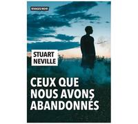 Ceux Que Nous Avons Abandonnés