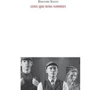 ceux que nous sommes Dorothée Xainte (Auteur)