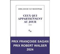 Ceux qui appartiennent au jour Emma Doude van Troostwijk (Auteur)