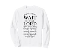 Ceux Qui Attendent Le Seigneur Ésaïe 40:31 Prière en vers bibliques Sweatshirt