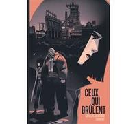 Ceux qui brûlent Nicolas Dehghani (Dessinateur), Nicolas Dehghani (Scénario), Nicolas Dehghani (Auteur)