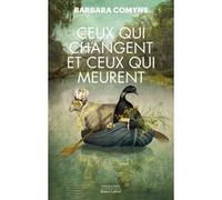 Ceux qui changent et ceux qui meurent – Éditions Robert Laffont