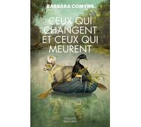 Ceux qui changent et ceux qui meurent – Éditions Robert Laffont