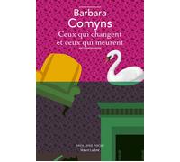 Ceux qui changent et ceux qui meurent - Barbara Comyns - Robert Laffont - Poche - Roman