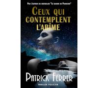 Ceux qui contemplent l'abîme: [Thriller policier]