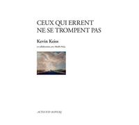Kevin Keiss et Maëlle Poésy – Ceux qui errent ne se trompent pas – Actes Sud