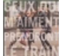 Ceux qui m'aiment prendront le train E