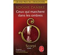 Ceux qui marchent dans les ombres (Scorpi, Tome 1)
