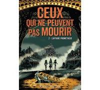 Karine Martins – Ceux qui ne peuvent pas mourir – L'affaire Prometheus – Tome 2