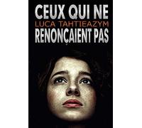 Ceux qui ne renonçaient pas