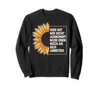 Ceux Qui ne s'entendent Pas avec Moi doivent Encore Sweatshirt