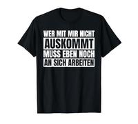 Ceux Qui ne s'entendent Pas avec Moi doivent Encore T-Shirt Graphique avec Valeur