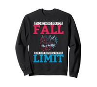Ceux Qui ne Tombent Pas ne conduisent Pas à la Limite Sweatshirt