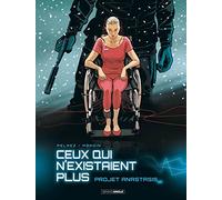 Ceux qui n'existaient plus - vol. 01: Projet Anastasis