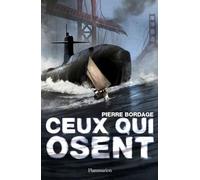 Pierre Bordage – Ceux qui osent – Roman adolescent dès 13 ans – Broché