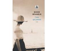 Ceux qui partent Jeanne Benameur (Auteur)