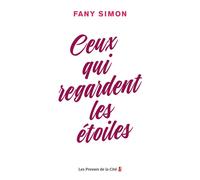 Ceux qui regardent les étoiles - Fany Simon - Presses De La Cite - ebook (ePub) - Livre
