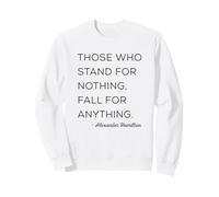 Ceux Qui représentent Rien ne Tombent pour Rien inspirant Sweatshirt