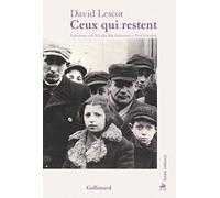 Ceux qui restent Wlodka Blit-Robertson (Auteur), Paul Felenbok (Auteur), David Lescot (Auteur)