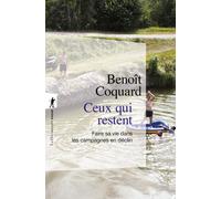 Ceux qui restent - Faire sa vie dans les campagnes en déclin - Benoit Coquard - La découverte - Poche - Essai