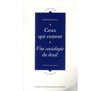 Ceux qui restent Une sociologie du deuil - Pur - Presses Universitaires Rennes - broché - Essai