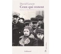Wlodka Blit-Robertson, Paul Felenbok, David Lescot – Ceux qui restent – Broché – Gallimard