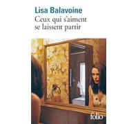 Lisa Balavoine – Ceux qui s'aiment se laissent partir – Roman – Poche