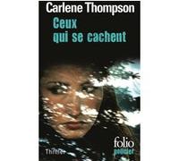 Ceux qui se cachent Carlène Thompson (Auteur), Dominique Letellier (Traduction)