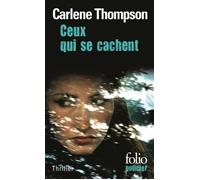 Carlène Thompson – Ceux qui se cachent – Thriller – Poche