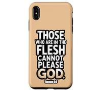 Ceux Qui sont dans la Chair ne Peuvent Pas plaire à Dieu Romains 8:8 Coque pour iPhone XS Max