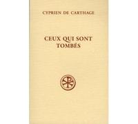 Ceux Qui Sont Tombés Cyprien De Carthage (Auteur)