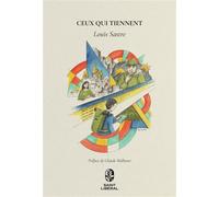 Ceux qui tiennent - Louis Sastre - Saint Liberal Editions - broché - Récit
