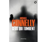 Ceux qui tombent Michael Connelly (Auteur)