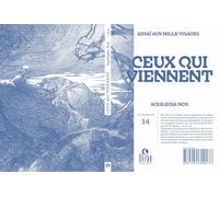 Ceux qui viennent : Adjaï aux mille visages