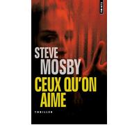 Ceux qu'on aime - Steve Mosby - Points - Poche - Roman