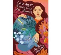 Ceux qu'on rencontre en chemin Nadia Mikail (Auteur), Emmanuelle Urien (Traduction)