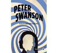 Ceux qu'on sauve - Peter Swanson - Gallmeister - broché - Roman